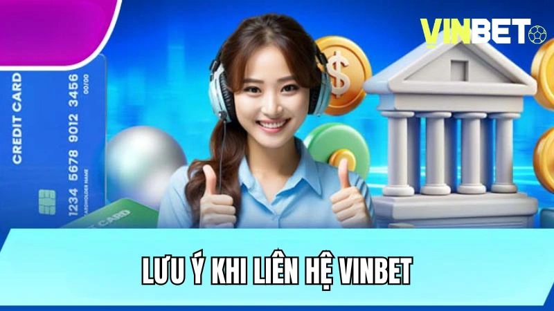 Lưu ý khi liên hệ CSKH để tránh lỗi trong quá trình nhận tư vấn